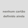 Nenhum Cartao definido ainda